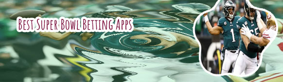 Best betting app for super bowl