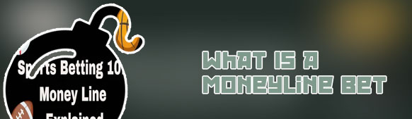 Explain the moneyline in sports betting